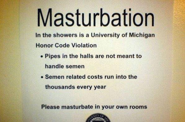 Masturbation. did i spell it right?&lt;br /&gt; Green or Red? You decide!. In the la a University of can Violation Pipes in the halls are not meant to handle se