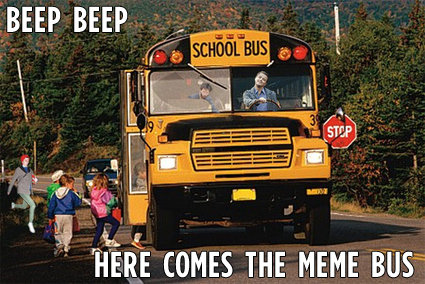 Meme Bus. .. I WANT ON!!!!!