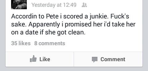 Messy ht?. . 49 it he Pete i seared 8 junkie. Fucks sake. Apparently i promised her hi take her en a date if she got clean. 35 likes 8 comments Like . Comment. What's wrong with us funny junkies?