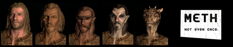 Meth. Only a few months left... Meth...It only turns you into an Argonian...Aka, A Lizard man.