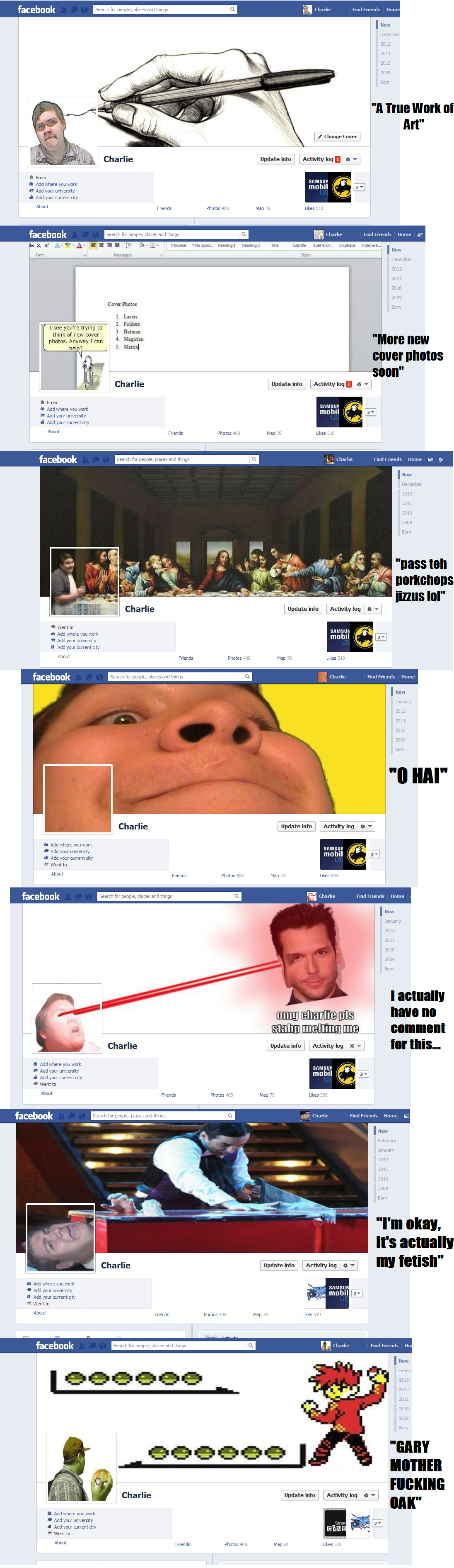 My Facebook Cover Photos 3. 85% OC, because the last one I did not come up with, the cover photo was given by some user on here. But yeah, that's me. I change t