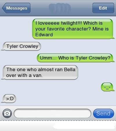My fav twilight person. . Messages Tta T. Eng" who almost ran Jalla.'. raver with‘ a van.