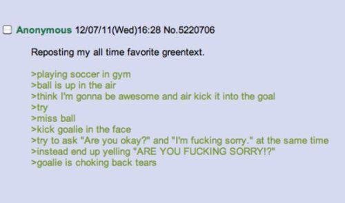 My Favorite Greentext, Too. I have to admit, this almost made me cry the first time I saw it. replaying saucer in gym wall is up in the air think rm it int: big