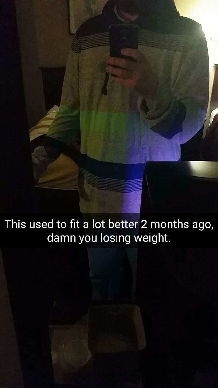 My favorite hoodie. . This used to m a lot better 2 months ago, damn you losing weight.. it's a nice sweater