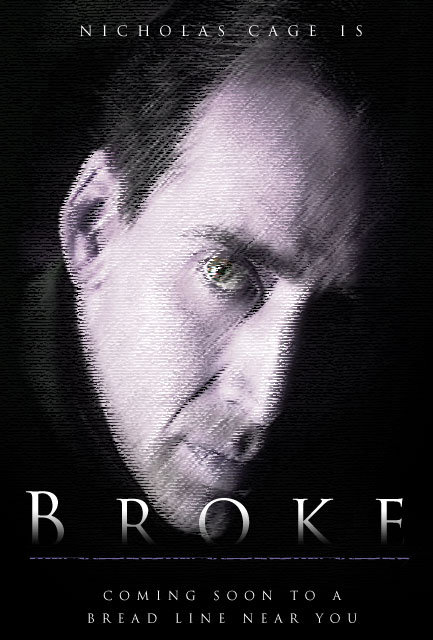 Nick Cage. broke!.