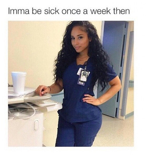 Nurse. . Imma be sick once a week then. 10/10 would go into massive crippling debt to visit