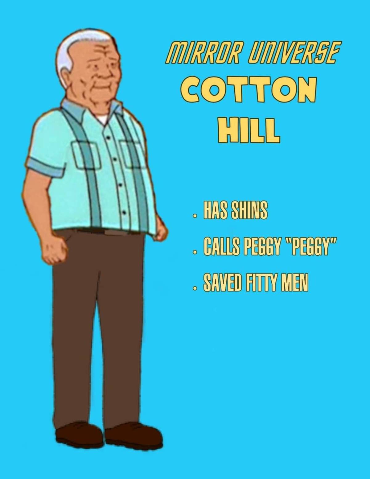 obsequious Rat. .. Mirror universe cotton hill lost both his arms in the war. He did save 50 men and they routinely drop by to buy him whiskey and give him army-buddy talking. He'
