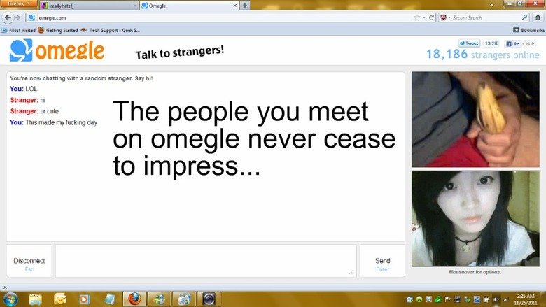 Omegle gives me much lulz. 