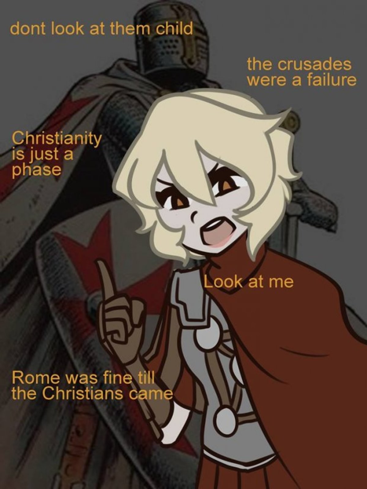 Rome>Jerusalem. join list: KnightWaifu (1007 subs)Mention History.. &quot;Just a phase&quot; Christianity is now older than the roman empire was when it fell.
