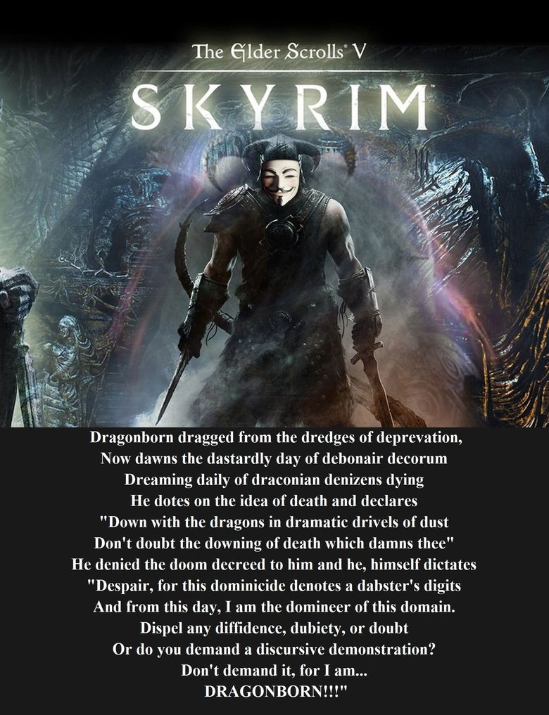 S is for Skyrim. 10 DAYS. The alder Scrolls' V Dragonborn dragged from the dredge of deprevation, Now dawns the dastardly day of debonair decorum Dreaming daily