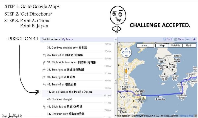 Theres only one way to get to Japan. Theres only one way to get there. STEP L Go to Google h/ laps STEP 2, Get Directions'' STEP 3, Point A, China Point B, Japa