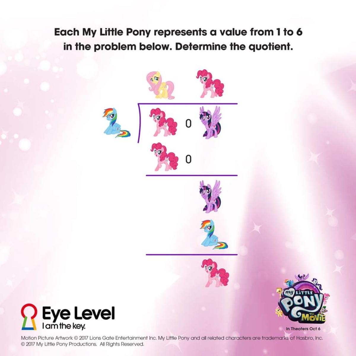 These adverts are really getting out of hand here.... . Each My Lime Pony represents a value from I to 6 in the problem below. Determine the quotient. fl Eye Le