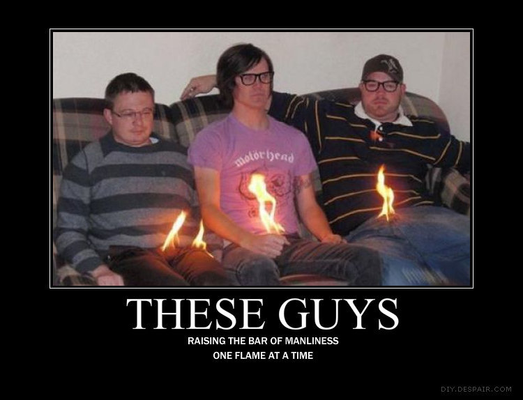 These guys. . THESE Cill' Y" S RAISING THE BAR OF ONE FLAME AT A TIME. well none of them looked like they'd ever used them anyway