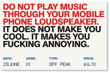 THESE PEOPLE PISS ME OFF. . DO NOT PLAY MUSIC THROUGH YOUR MOBILE PHONE LOUDSPEAKER. DOES NOT MAKE YOU COOL. IT MAKES YOU FUCKING ANNOYING. one mus: TYPE: Fauna