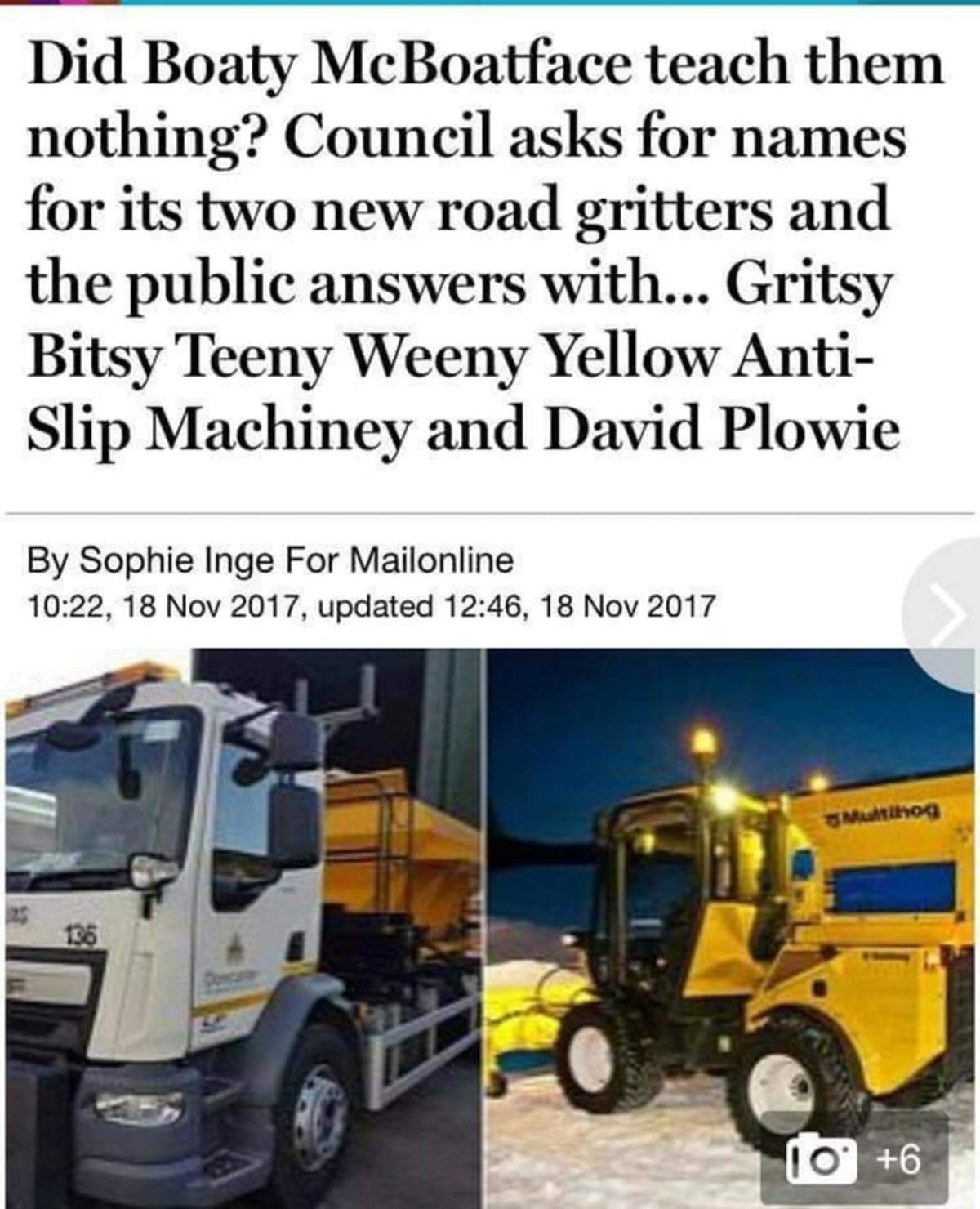 they better not us out of this one. . Did Boaty J) teach them nothing? Council asks for names for its two new road gritter's and the public answers with... Chri
