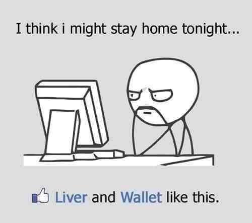 They do, they really do. . I think i might stay home tonight... Liver and Wallet like this.. Penis likes it too
