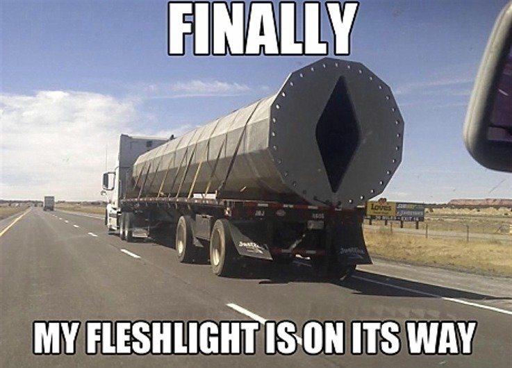 They finished my fleshlight. Not mine, but i haven't seen it yet here Please write me, if I'm wrong.... yeah on its way to the shrinkage factory.