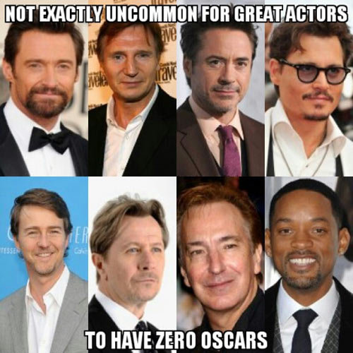 they forgot someone. . viii. to we 'ill owns. Liam Neeson won an Oscar but it was Taken.