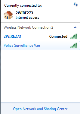 THEY FOUND ME!!!. I hope this is just my neighbour having a sick sense of humour.. Currently connected to: . L" Internet access Wireless Network Connection? A C