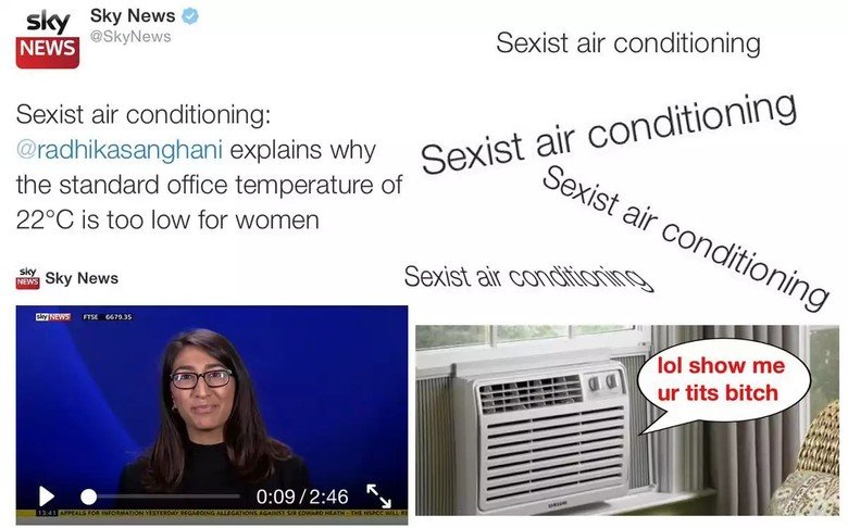 They have gone full retard.. . sky fly Newtres Ci) Skypers Sexist air conditioning Sexist air conditioning: ' auditioning G-: explains why Sexist aw C; the stan