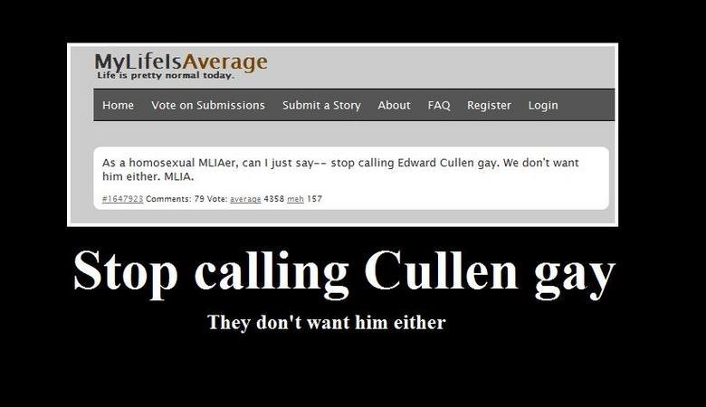 They dont want him either. . Life T. .' trr normalt tan. Hume Vote on Submissions About FAQ Register Lawn in a " stop calling Edward Cullen 'fritzl want him Eit