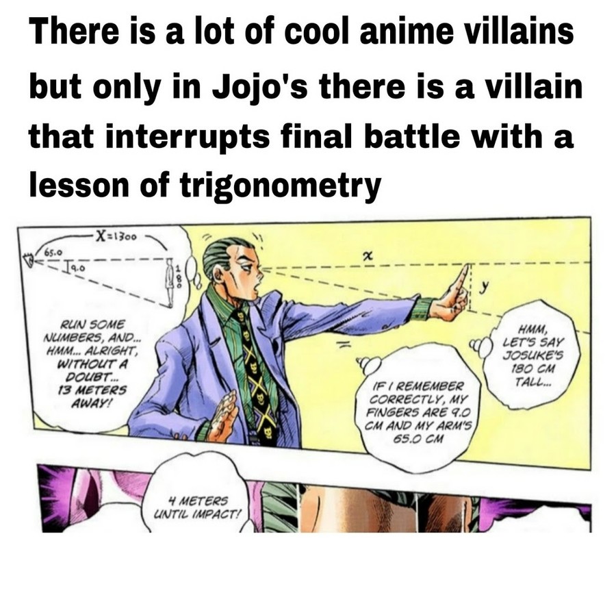 Triggerednometry. join list: JojoGeneral (624 subs)Mention History join list:. killer queens fourth bomb he can do ta tangent equation in his head, mind blown