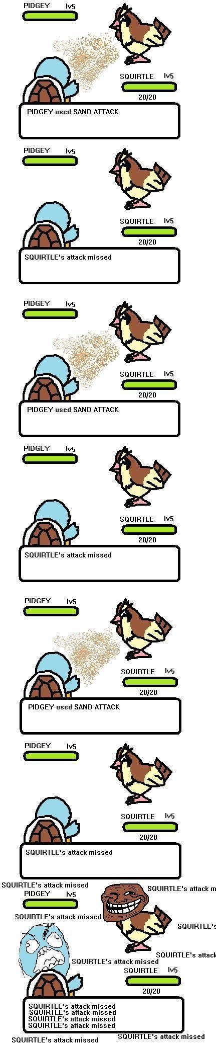 Troll Pokemon. . 20120 20120 s attack missed 20120 20120 s attack missed 20120 20120 s attack missed s attack missed PIDGEY hm s attack m s attack s attack miss