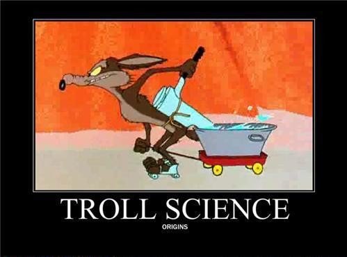 Troll Science. Where it began.