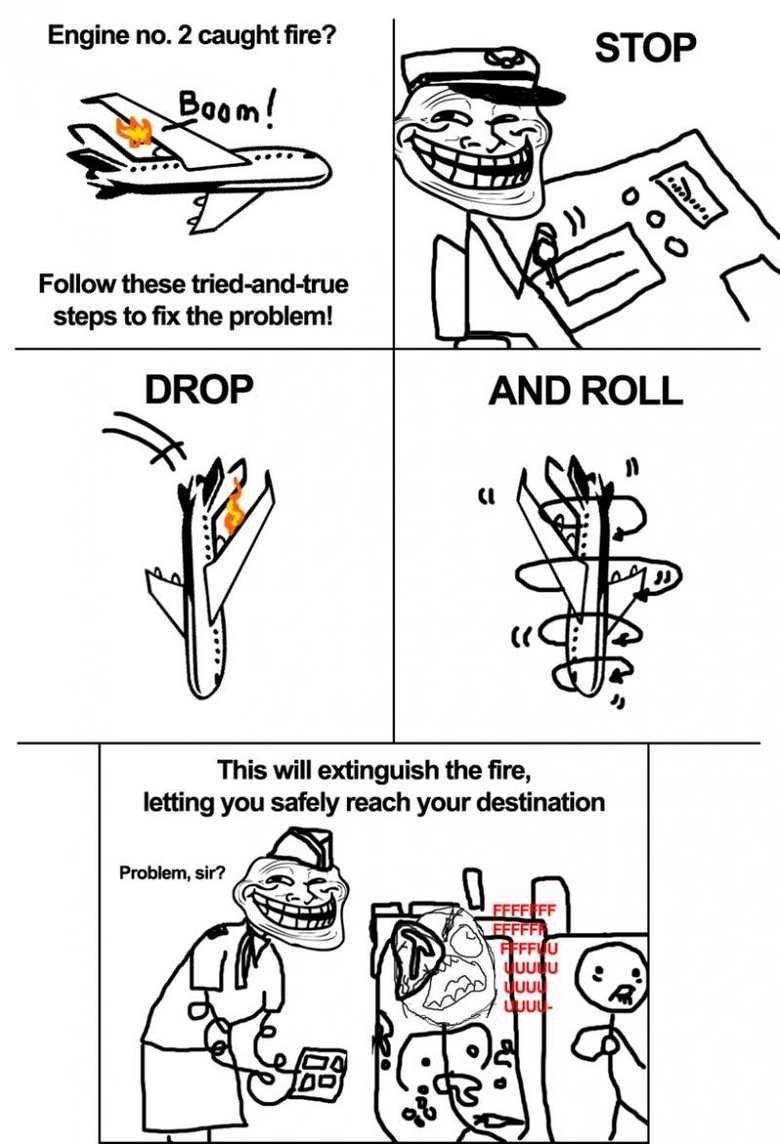 Troll Logic. Vs. Engine no. 2 caught fire'? Follow these steps to fix the problem! DROP This will extinguish the fire, letting you safely reach your destination