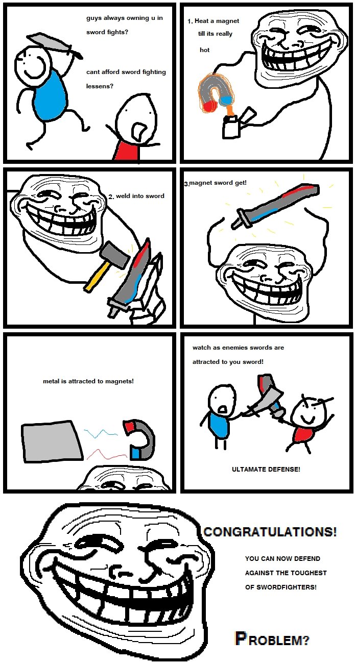 Troll Sword Fighting. i haven't seen any popular troll science lately so i created this. guys always awning u in sword fights? cant afford sword fighting lessen