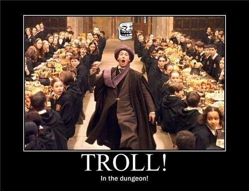 TROLL IN THE DUNGEON!. trololol. In the dungeon!. Totally watched this movie today O.O