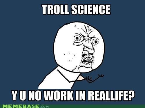 Troll Science. Bum &amp;amp; Thumb rhyme. Trolololol.. TRIM SCIENGE y II PM WORK IN MEDIABASE. Problem?