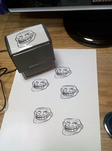 Troll Stamp. .. cant tell if u printed from the computer then just put that paper on the stamper or not