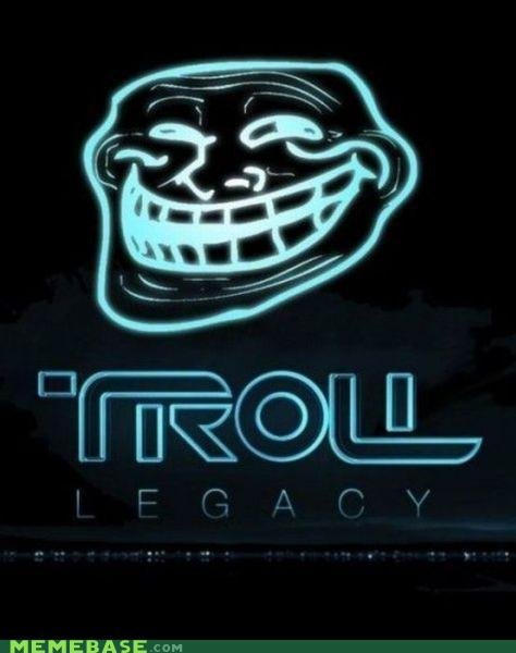 troll legacy. .. That movie sucked.
