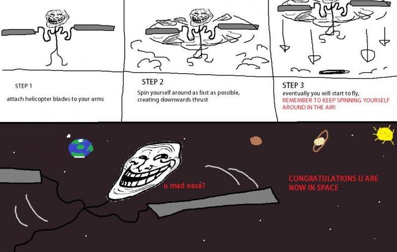 troll science. not mine found on trollscience.com. STEP h' Spin yourself . " as fast as posible. eventually you win start to [i' lla THE AIR! STEP 1