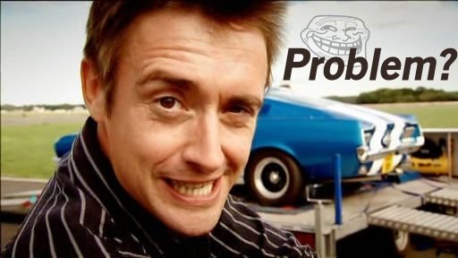 troll hammond. found and submitted, not sure if repost.. hammonds the funniest guy on Top Gear.