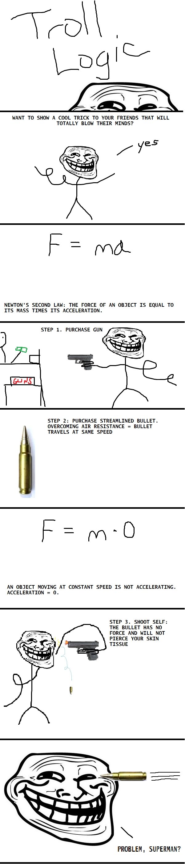 Troll Logic comic. first upload OC. HANT TO SHDL A COOL TRICK TO YOUR FRIENDS THAT HILL TOTALLY BDDH THEIR MINDS? NEWTON‘ S SECOND LAH: THE FORCE AN DEJECT IS E