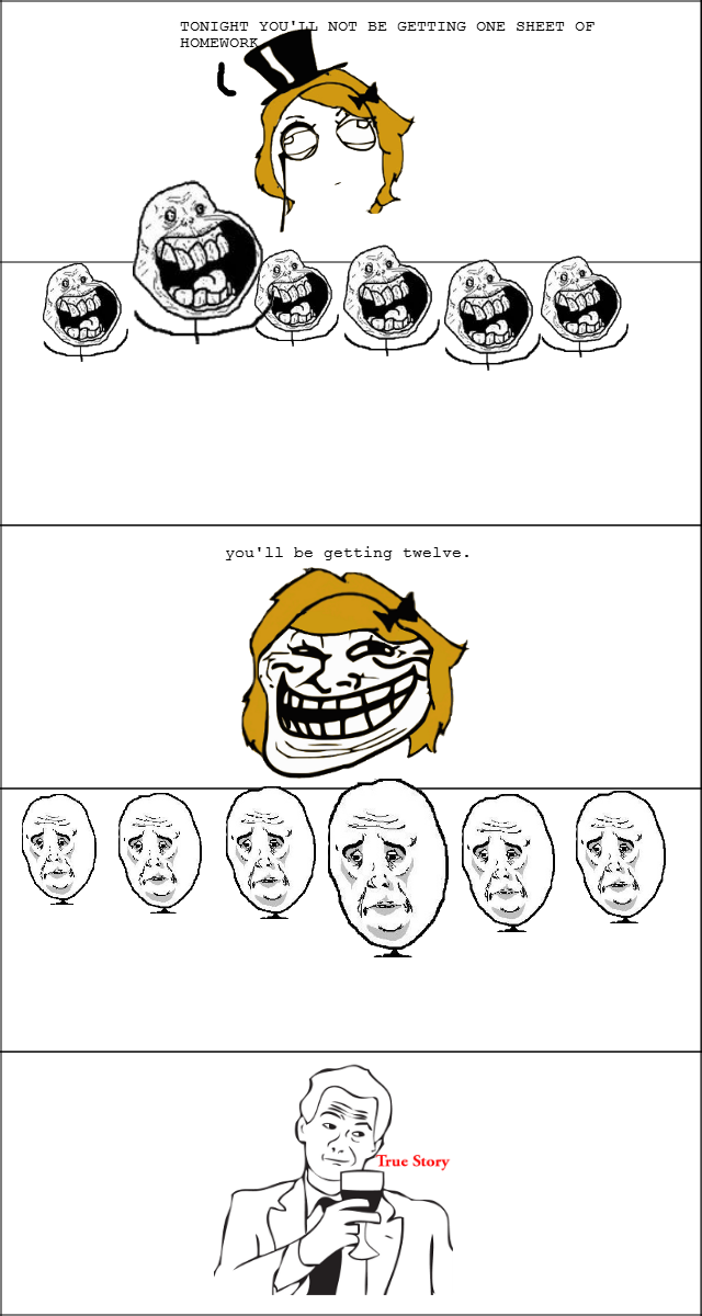 Troll Teacher. True stroy in 6th grade . First funnyjunk post ever. Don't be harsh.. T UNI GHT ‘THU . you' ll be getting twelve.