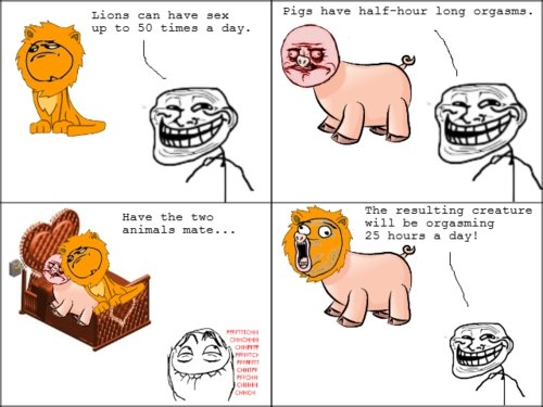 troll science. . Lions stave Meh Pigs have lung u: : m: + up to SE timne a day. Thu resulting creature will ha orgasming 25 hunt: a day! Have the tun animals ma