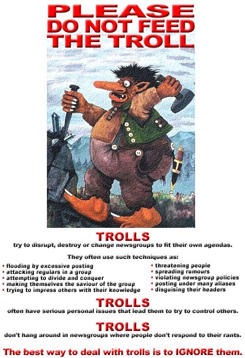 Troll Poster. A educational Troll poster I found on the internet one day.. PLEASE no NOT FEED TROLLA try to disrupt detroy '" - "' to fit theri' r awn mama. Thu