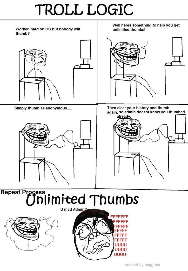 Troll Thumbs. 100%OC Dont forget to thumb. TROLL, LOGIC Well heres something to help you get Worked hard on DC but nobody will thumbs! thumb? Empty thumb as ano