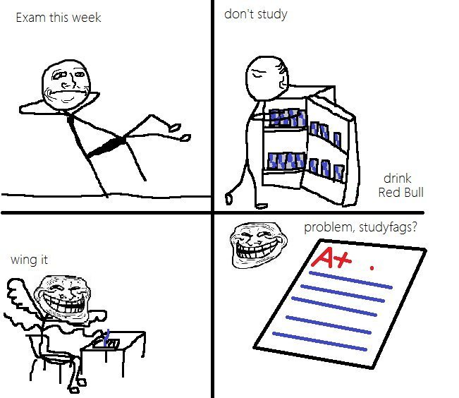 Troll physics exam. . Exam this week don' t study. Getting an A+ is impossible, we proved it in episode 93.