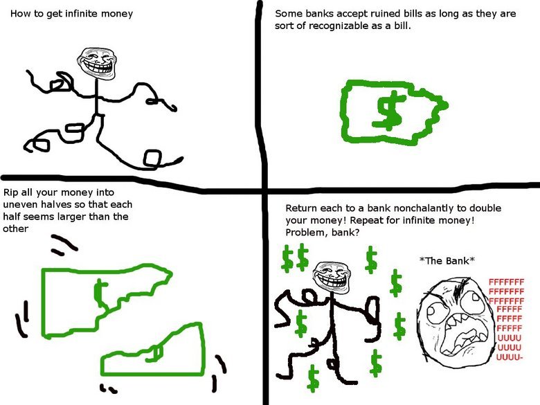 Troll the Bank!. Ahh, a troll comic. This is OC, I thought of it in the shower. lol. Has this been done before? I made the comic myself, anyhow.. Haw ta get inf