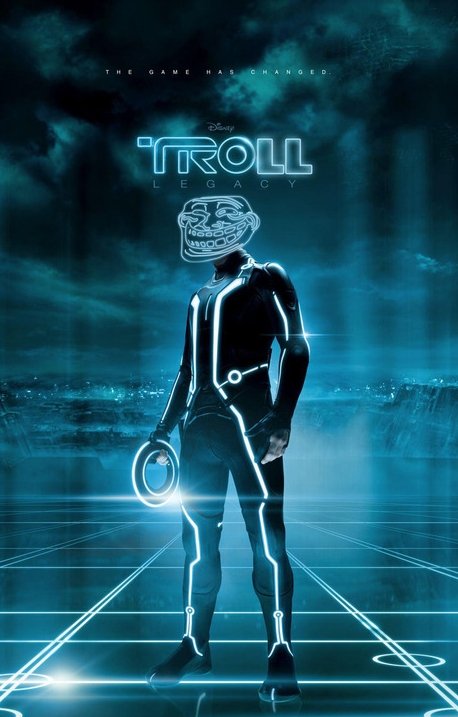 troll legacy. .. Is it a coincidence that TRON is &quot;The Game&quot;?