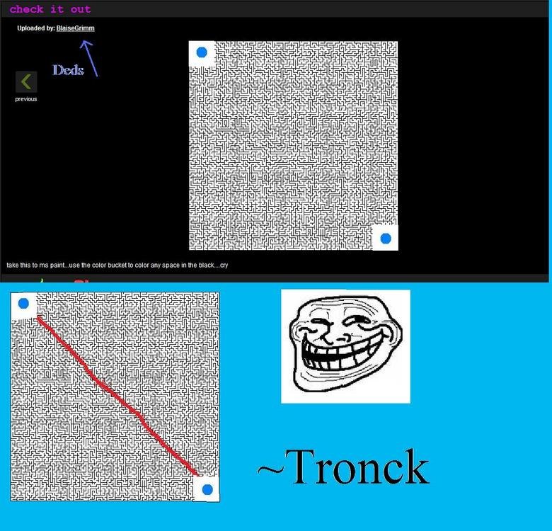 Troll Logic. This is OC, hope you like it . Uploaded by: Blaise_ prescious take this to ms paint... use the color 'p, uciu. e. ttc) color any space in the polac
