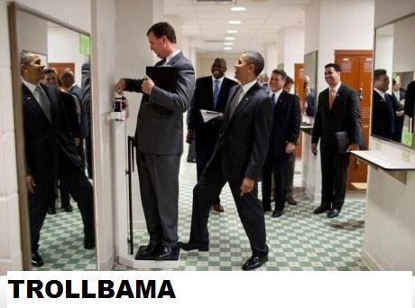 Trollbama. Obama Trolling.. Looks like he is weighing down more than the economy.