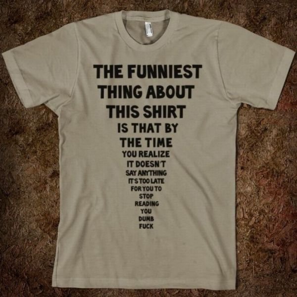 Trolled. u mad?. THE FUNNIEST THING ABOUT THIS SHIRT IS Tim " THE ‘rm: THERE!