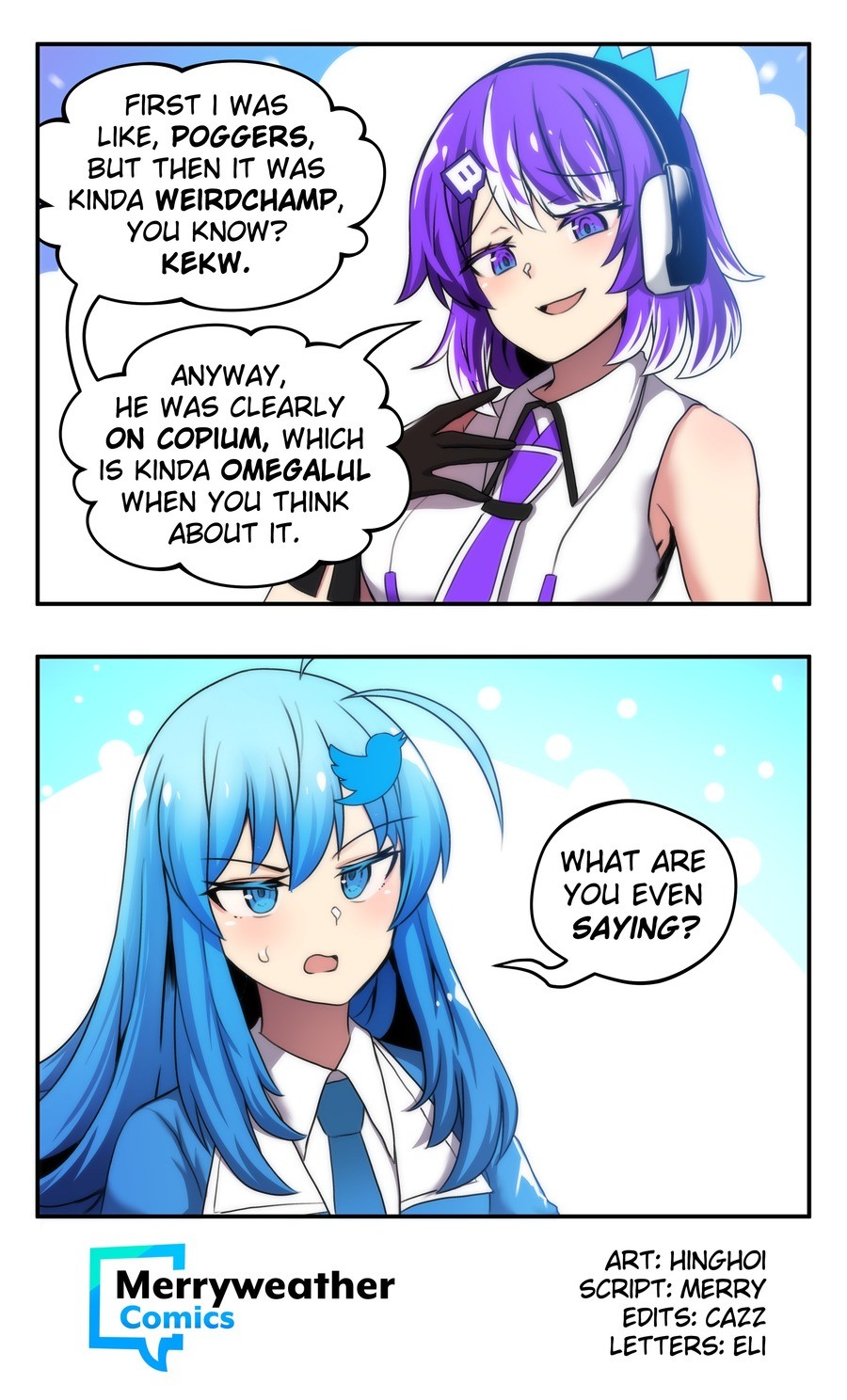 Twitch-Chan & Twitter-Chan. join list: MerryweatherComics (4210 subs)Mention History.. Hehe. We totally don't have any weird lingo here, right?