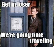 two of my favorite things. Mean Girls and Doctor Who. jail, s, I all MM Sllutt' rtt may thatta