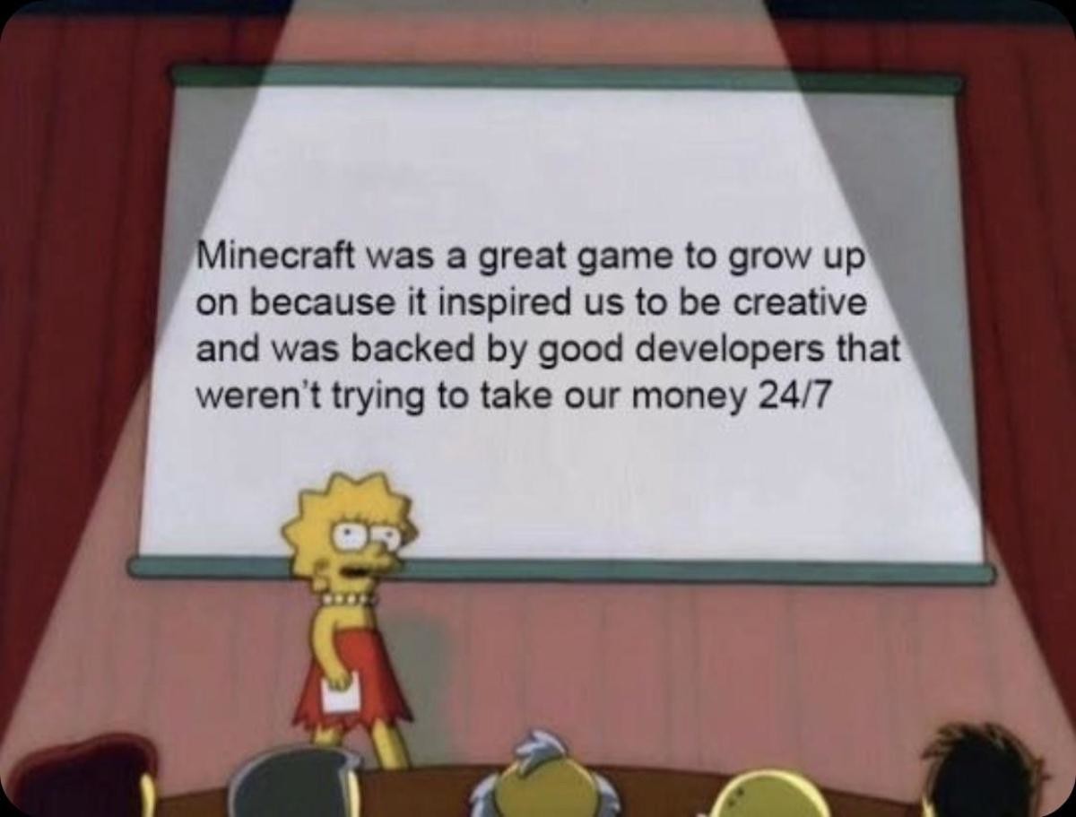 Ty Minecraft. .. Even though reading things like this makes me feel like a crotchety old man for growing up on older games, I have to agree. Minecraft was a great thing to have 